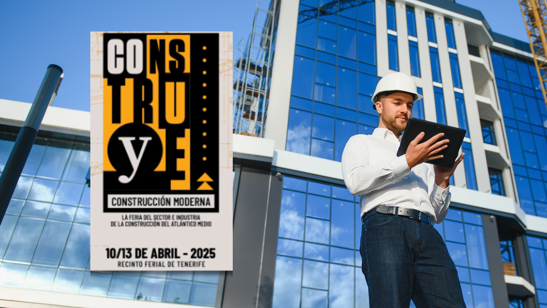 Cartel de la FERIA CONSTRUYE 2025 en el recinto ferial de tenerife